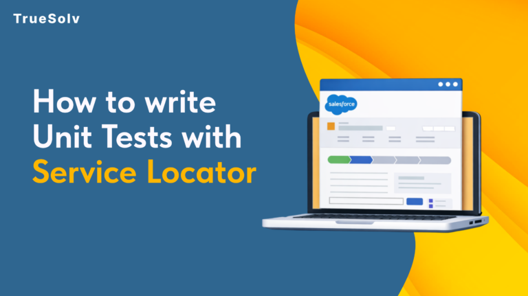 Service Locator Pattern salesforce truesolv