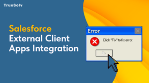 Salesforce External Client Apps Integration