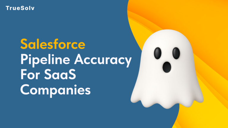 Salesforce pipeline accuracy — phantom deals and real pipeline for SaaS teams