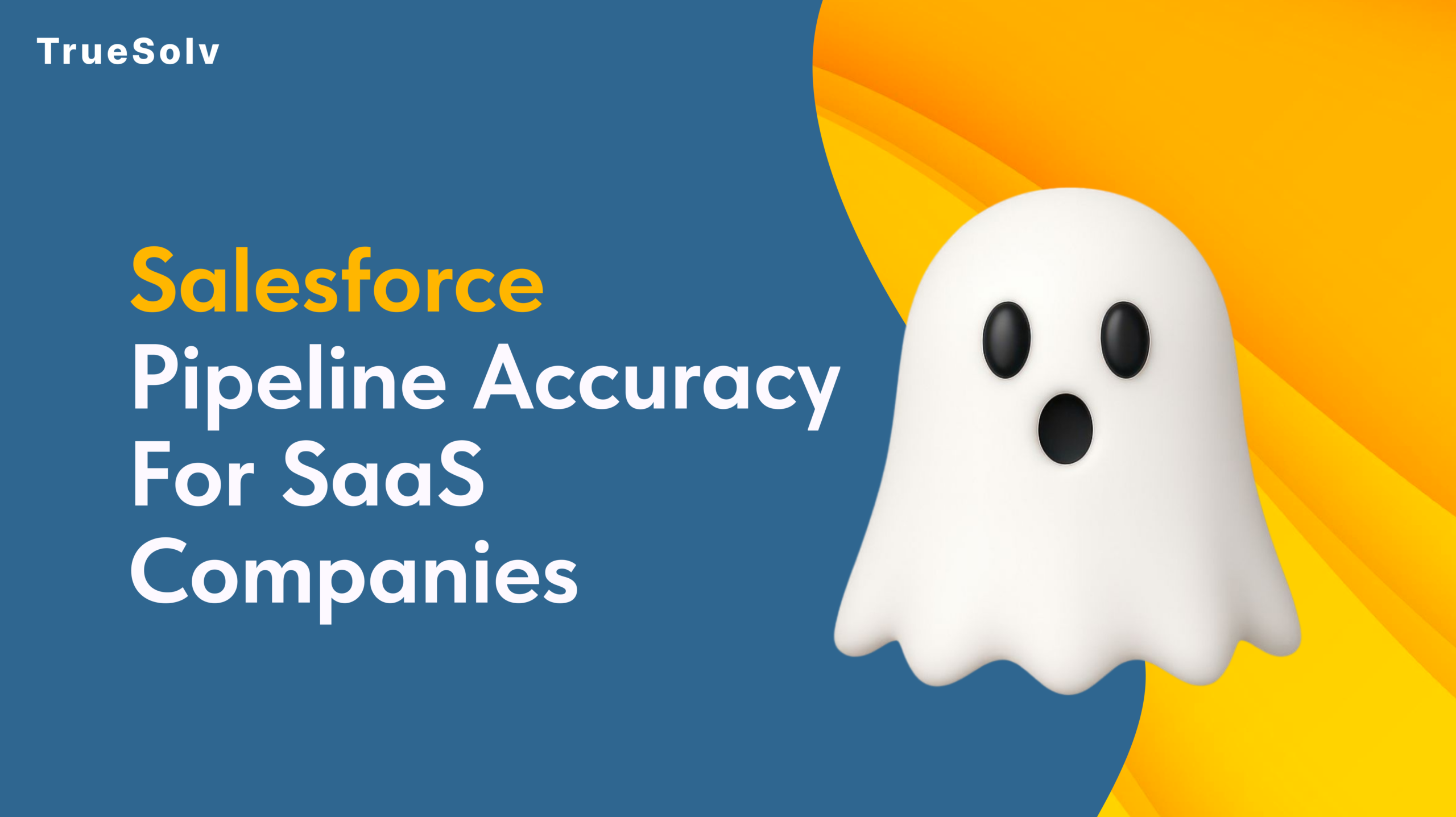 Salesforce pipeline accuracy — phantom deals and real pipeline for SaaS teams