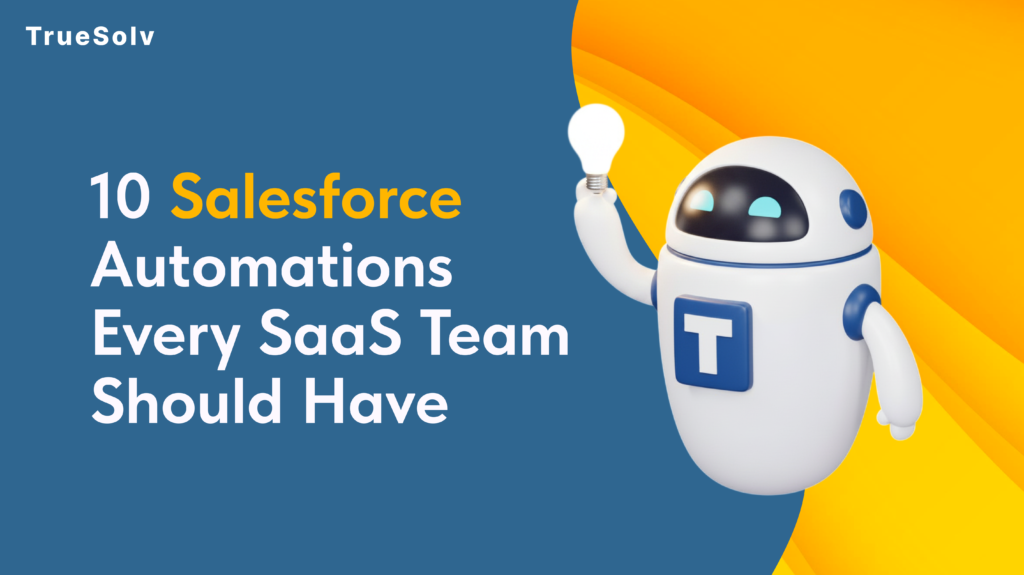 Salesforce automation for SaaS — ten workflow building blocks for revenue teams