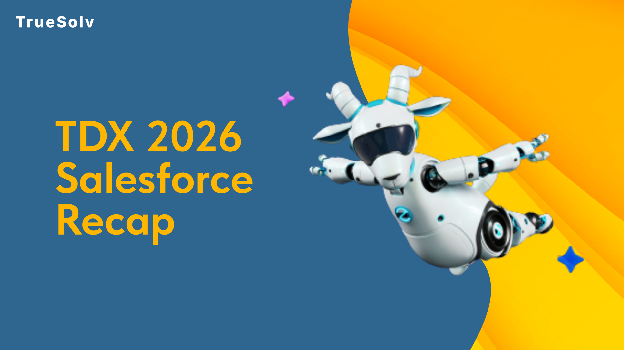 TDX 2026 Salesforce announcements summary — Headless 360 AgentExchange Vibes 2.0 Agent Script