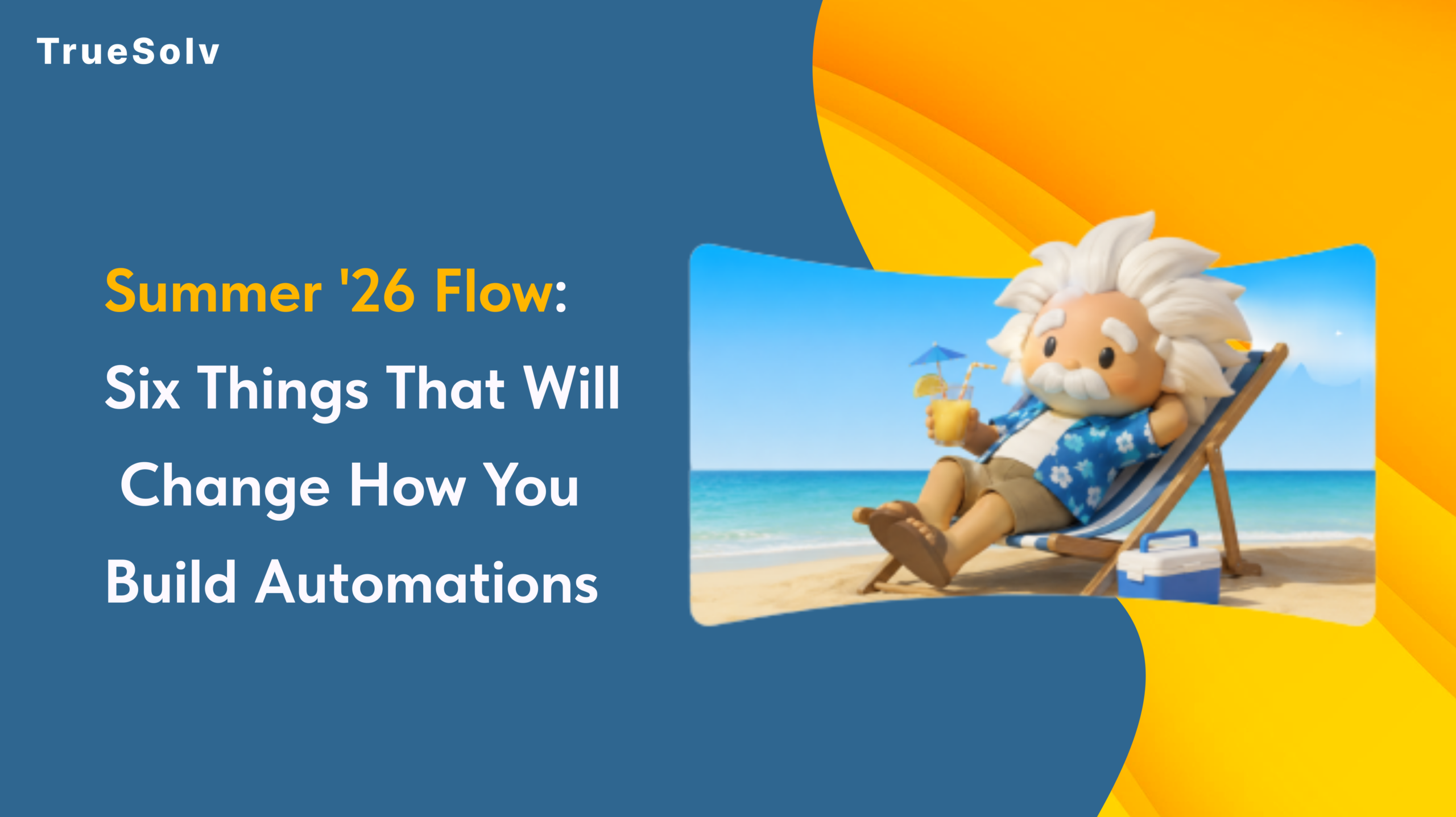Salesforce Flow Summer 26 feature summary table for admins — date operators batch size collapsible fault paths