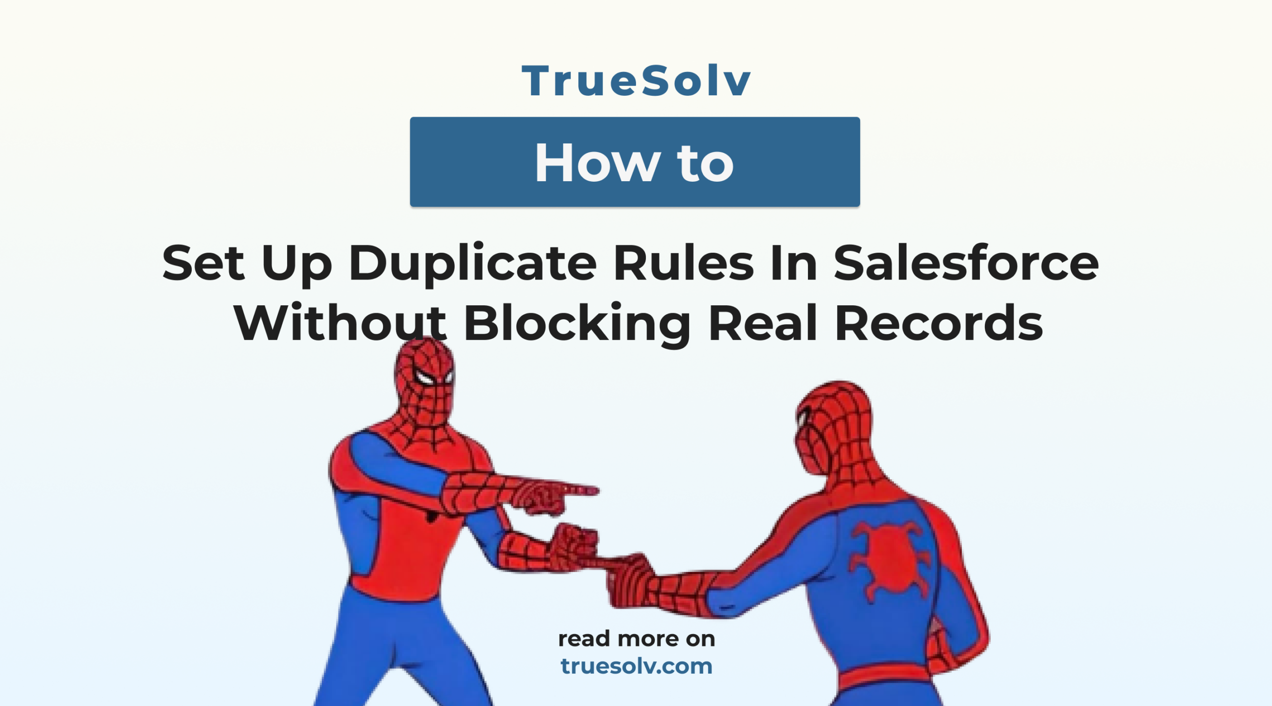 Salesforce duplicate rules setup comparing block versus alert matching outcomes for common data entry patterns